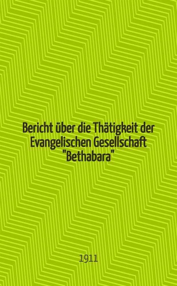 Bericht über die Thätigkeit der Evangelischen Gesellschaft "Bethabara"
