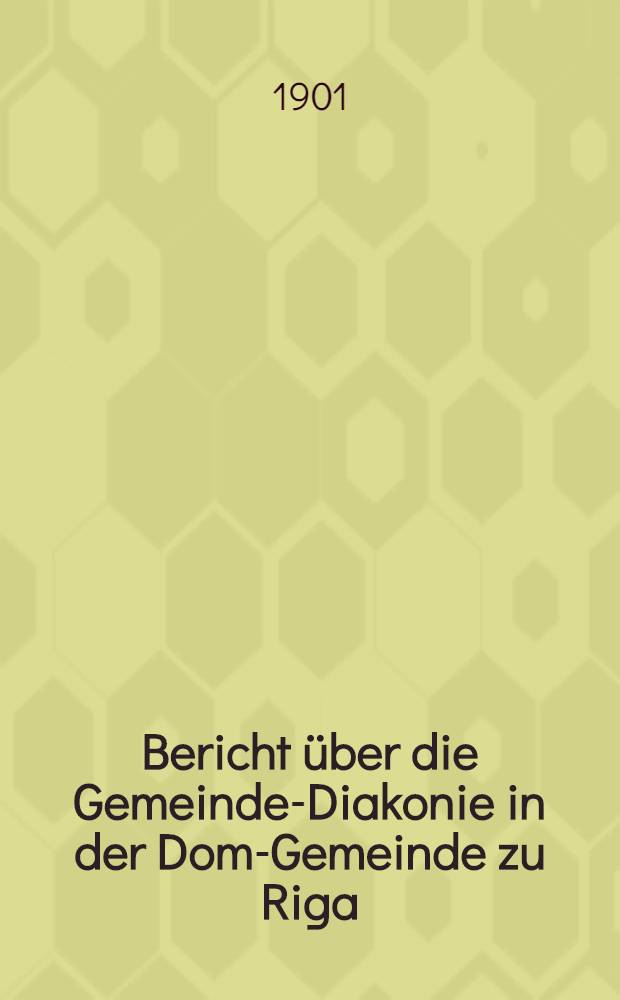 Bericht über die Gemeinde-Diakonie in der Dom-Gemeinde zu Riga