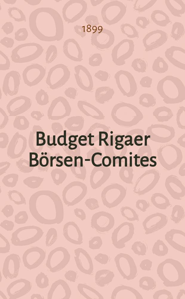 Budget Rigaer Börsen-Comites