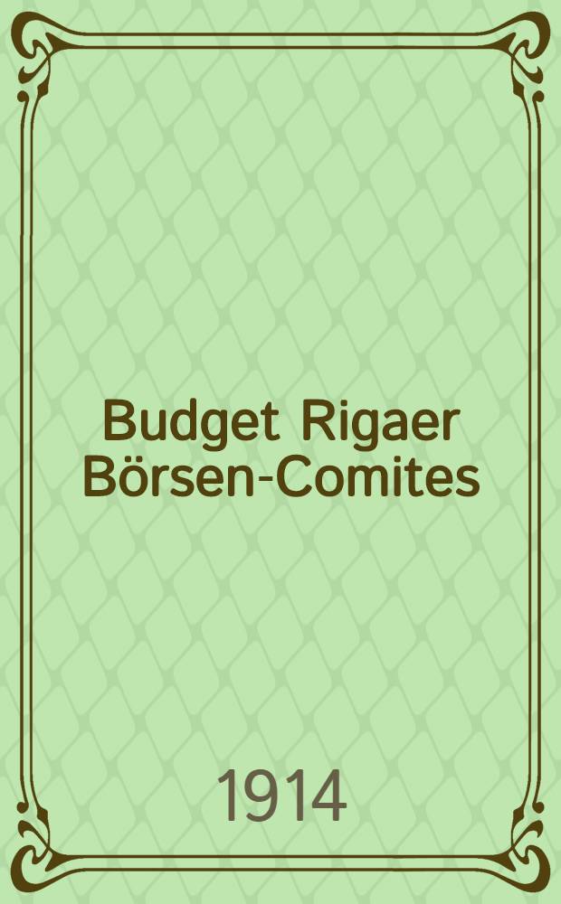 Budget Rigaer Börsen-Comites