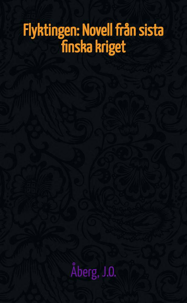 Flyktingen : Novell från sista finska kriget
