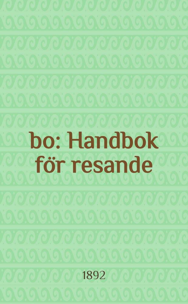 Åbo : Handbok för resande : Med kartor och planer : Utgifven af turistföreningen i Finland