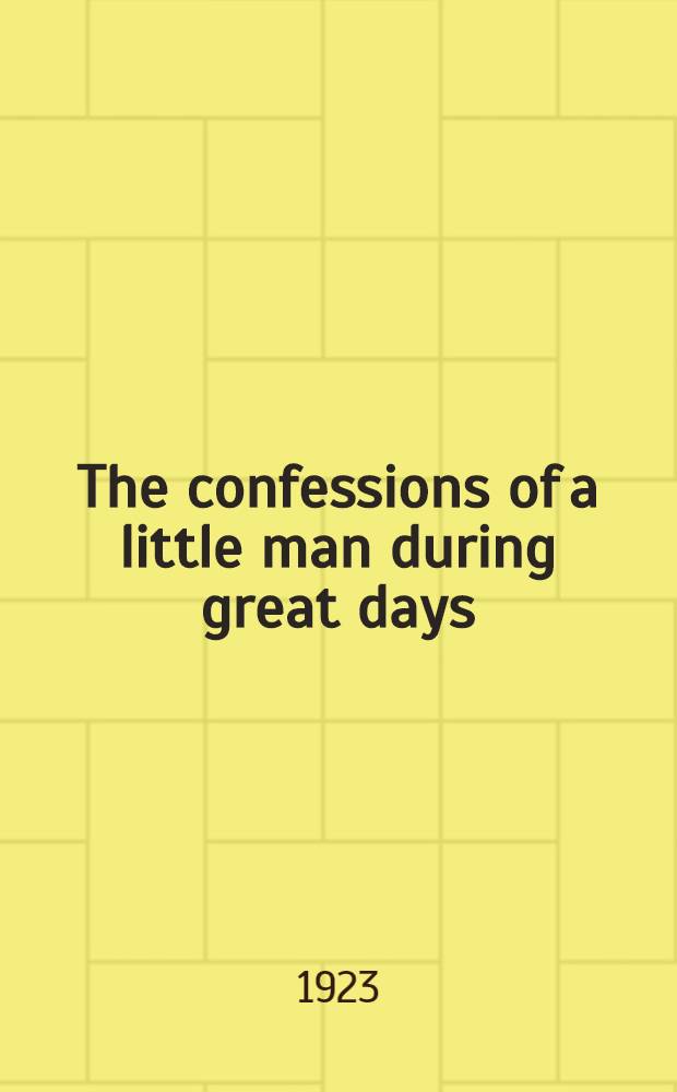 The confessions of a little man during great days