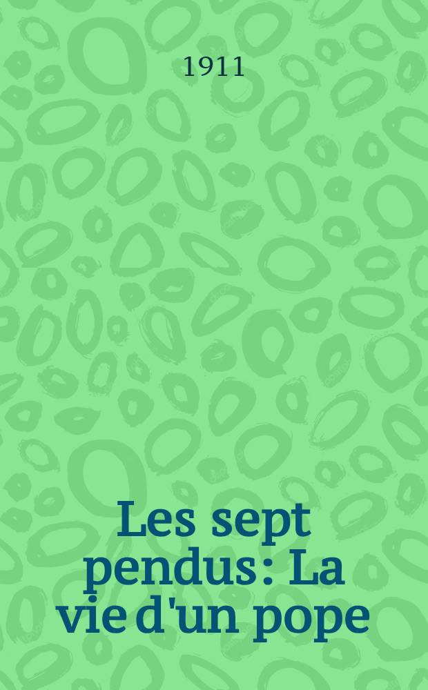 Les sept pendus : La vie d'un pope