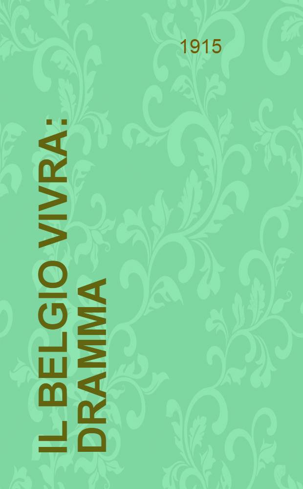Il Belgio vivra : Dramma