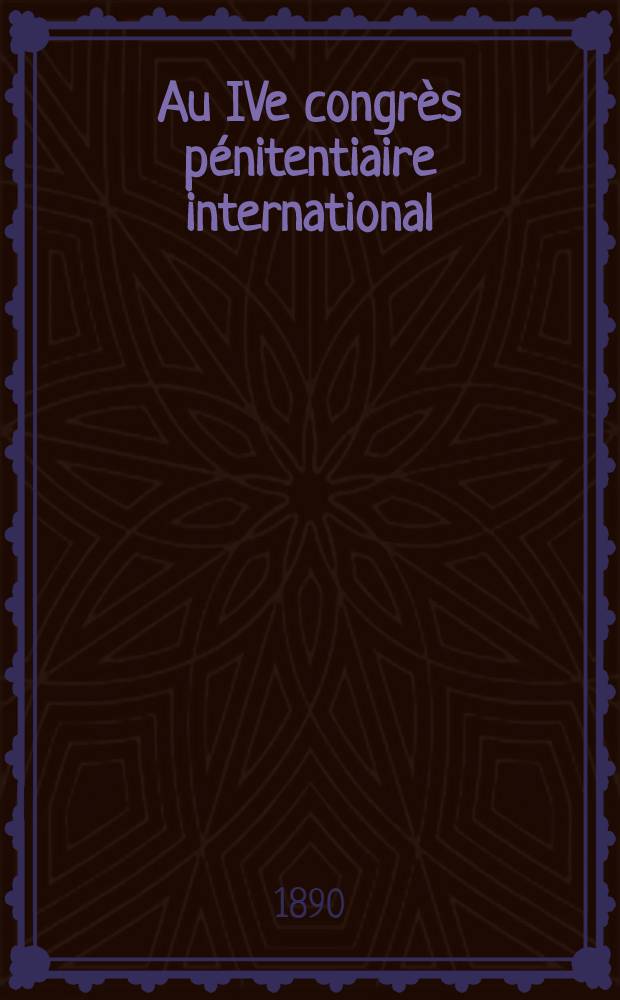 Au IVe congrès pénitentiaire international : La société juridique près l'université Imperiale de St.Pétersboug