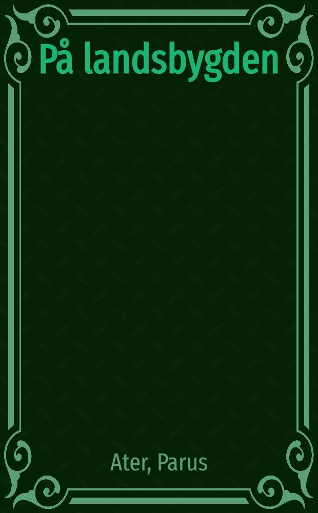 P&aring; landsbygden