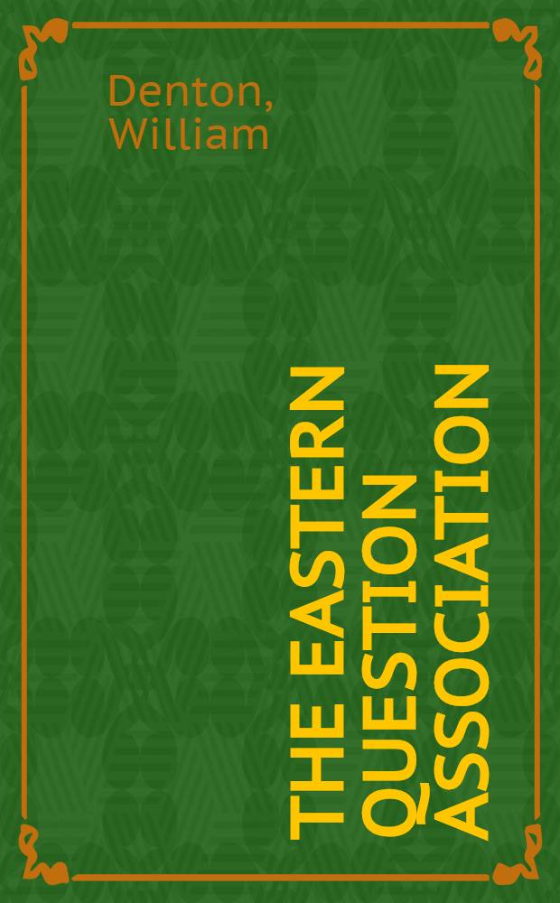 The Eastern Question Association : Papers on the Eastern Question. VIII : Dialogue-Fallacies of the Eastern Question