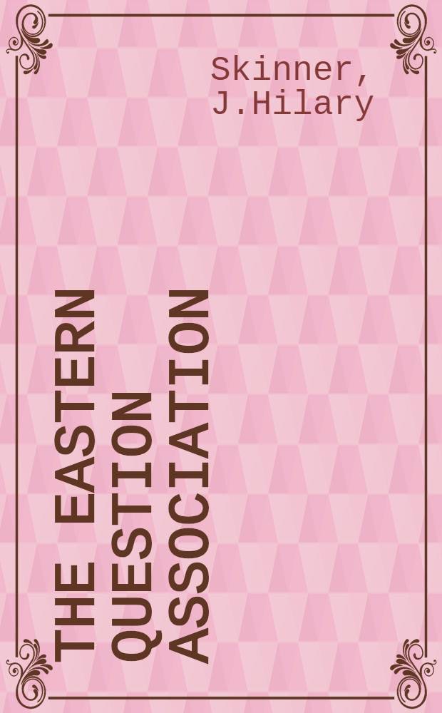 The Eastern Question Association : Papers on the Eastern Question. IX : Turkish Rule in Crete