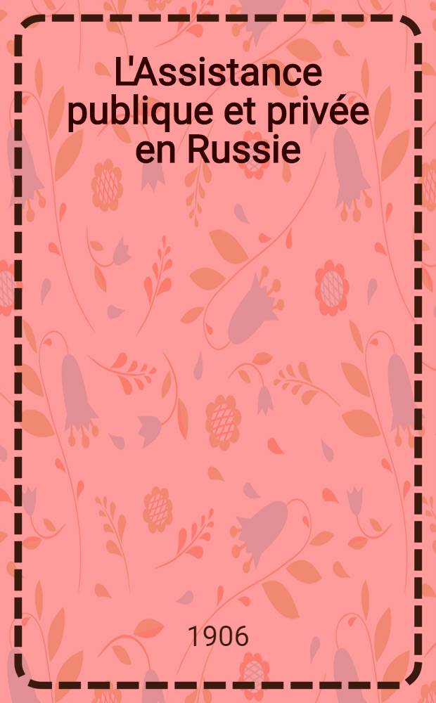 L'Assistance publique et privée en Russie : Direction générale de l'économie locale du ministerè de l'intérieur