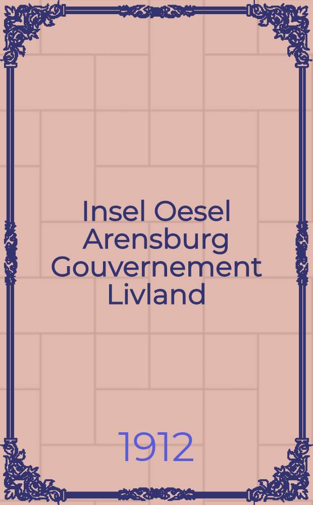 Insel Oesel Arensburg Gouvernement Livland : Schlammbad und Luftkurort : Städtische Schlammbade und Heilanstalt gegr. 1840
