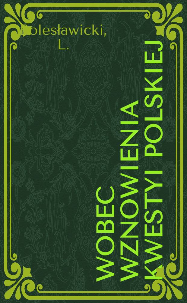 Wobec wznowienia kwestyi polskiej