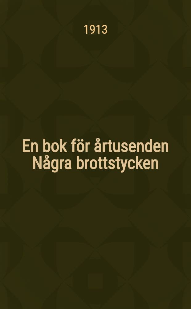 En bok för årtusenden Några brottstycken