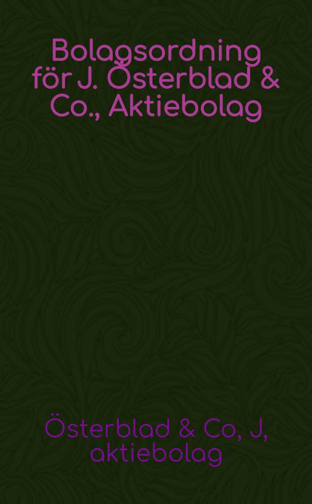 Bolagsordning för J. Österblad & Co., Aktiebolag