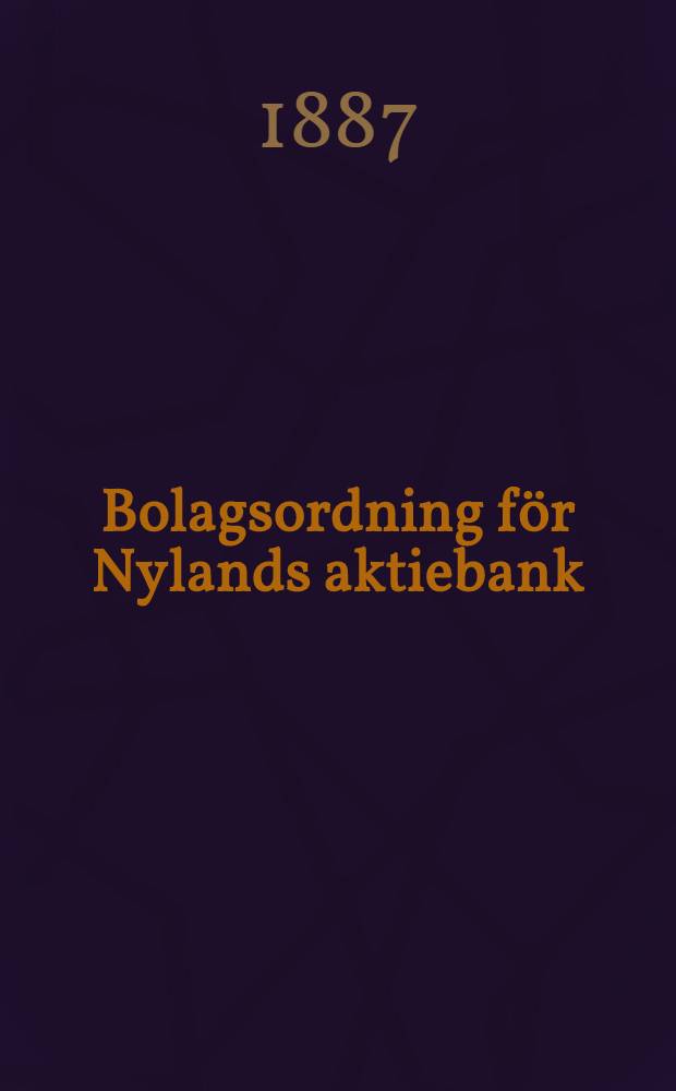 Bolagsordning för Nylands aktiebank