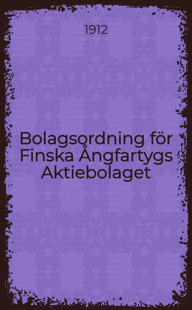 Bolagsordning för Finska Ångfartygs Aktiebolaget