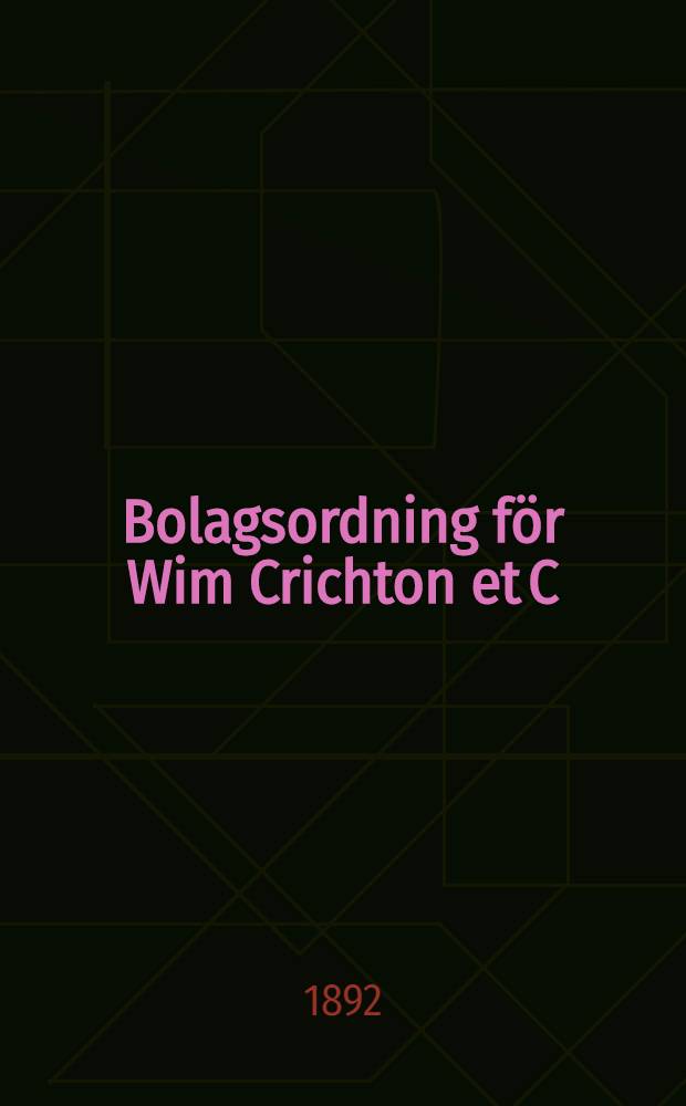 Bolagsordning för Wim Crichton et C:o aktiebolag