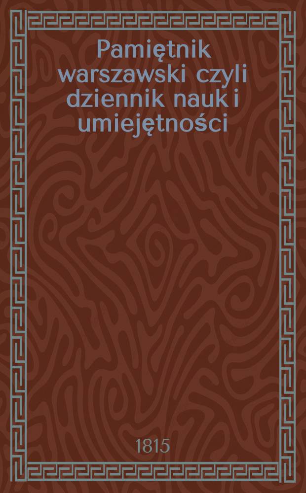 Pamiętnik warszawski czyli dziennik nauk i umiejętności