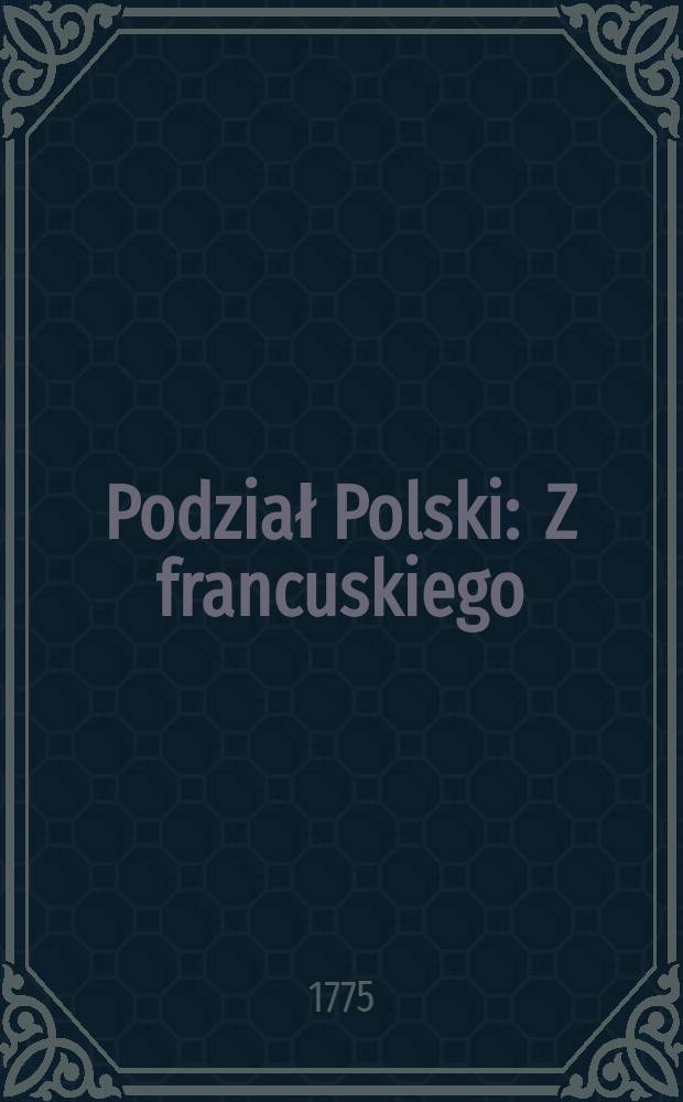Podział Polski : Z francuskiego