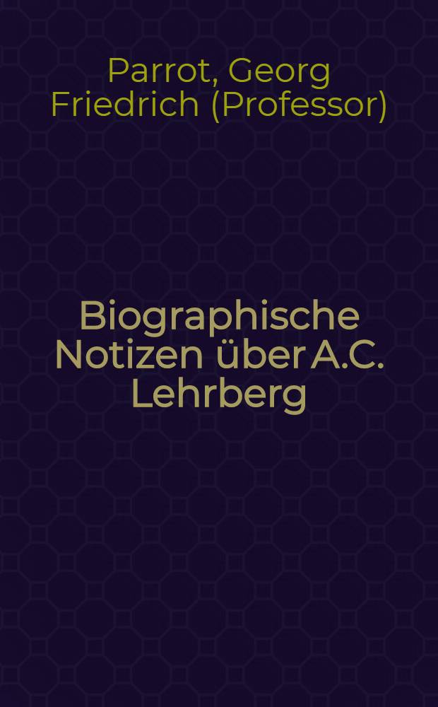 Biographische Notizen über A.C. Lehrberg