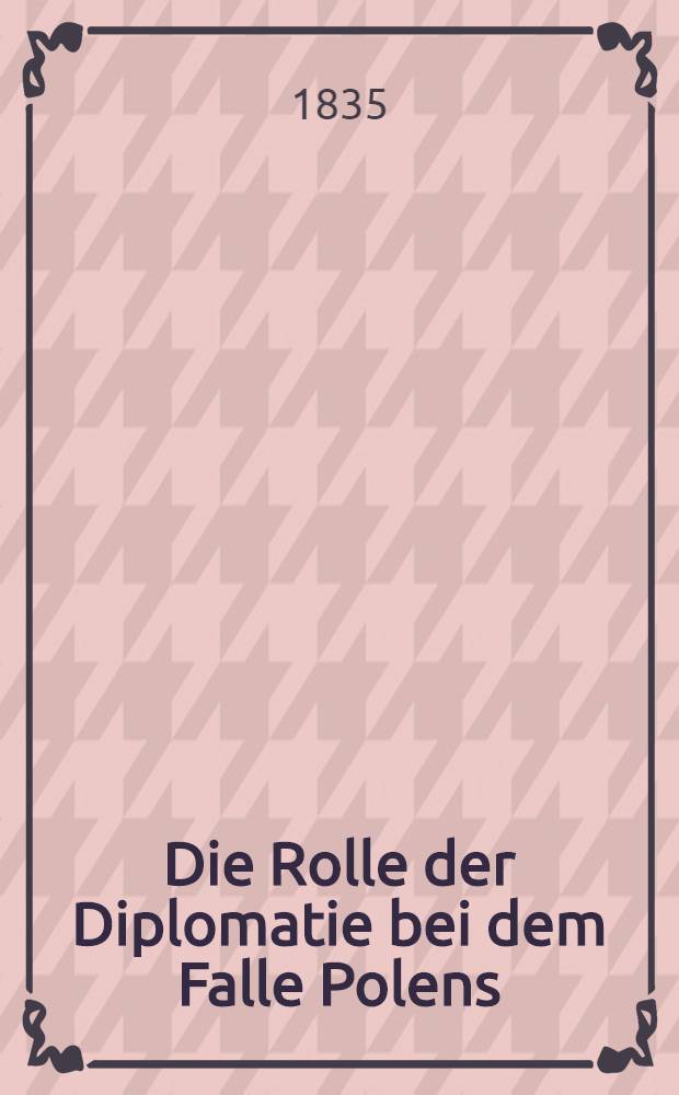 Die Rolle der Diplomatie bei dem Falle Polens
