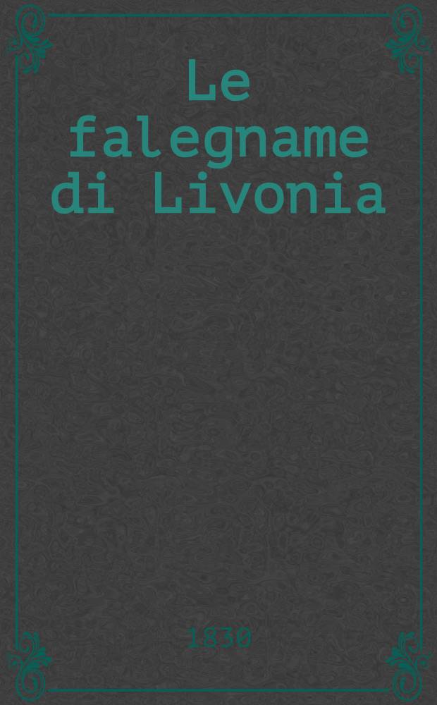 Le falegname di Livonia : Melodrama