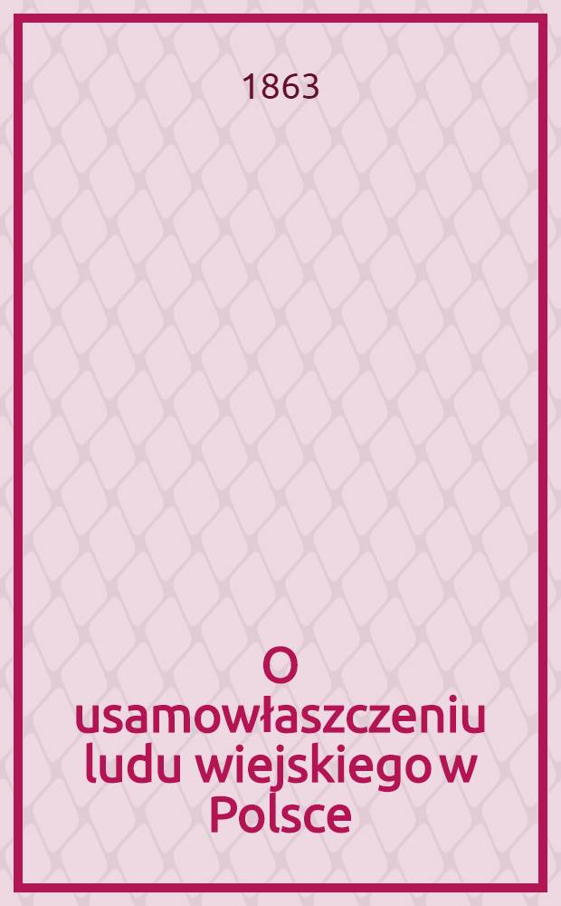 O usamowłaszczeniu ludu wiejskiego w Polsce