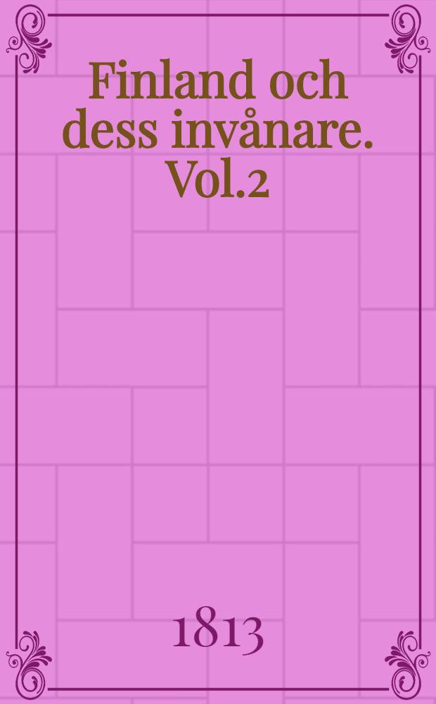 Finland och dess invånare. Vol.2