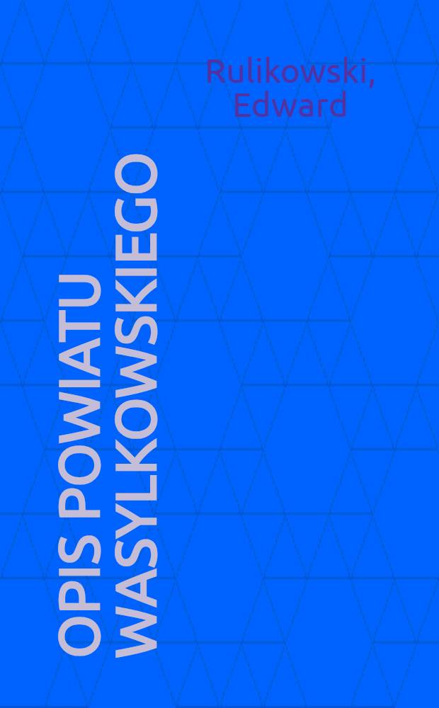 Opis powiatu wasylkowskiego