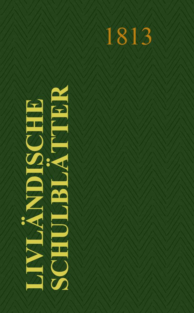 Livländische Schulblätter