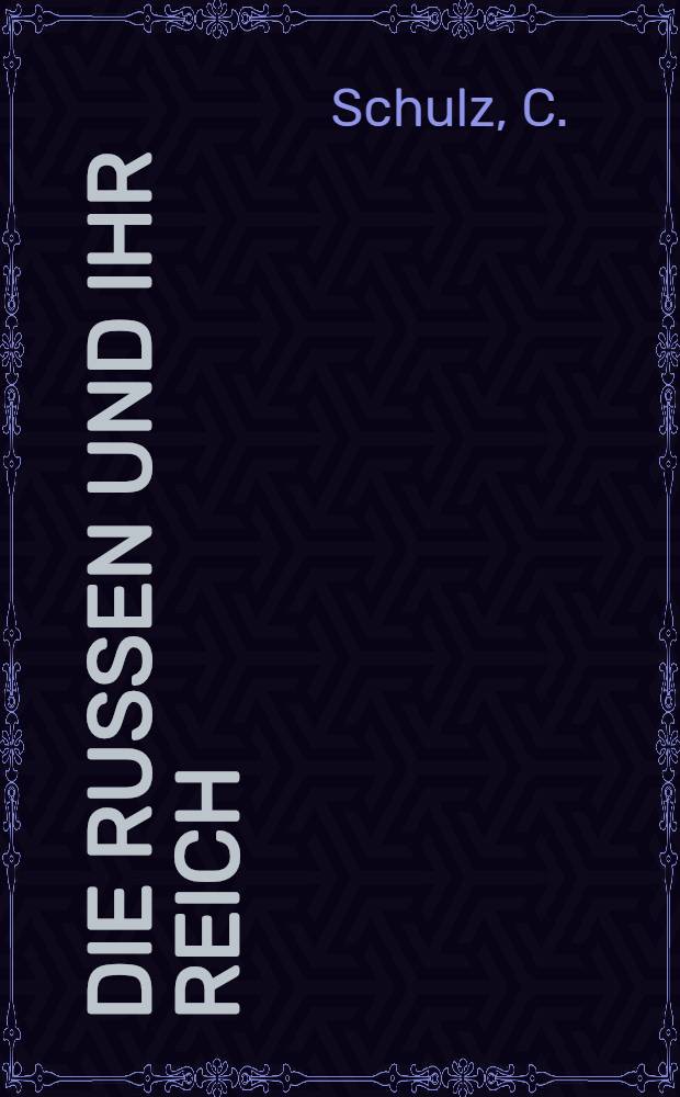 Die Russen und ihr Reich