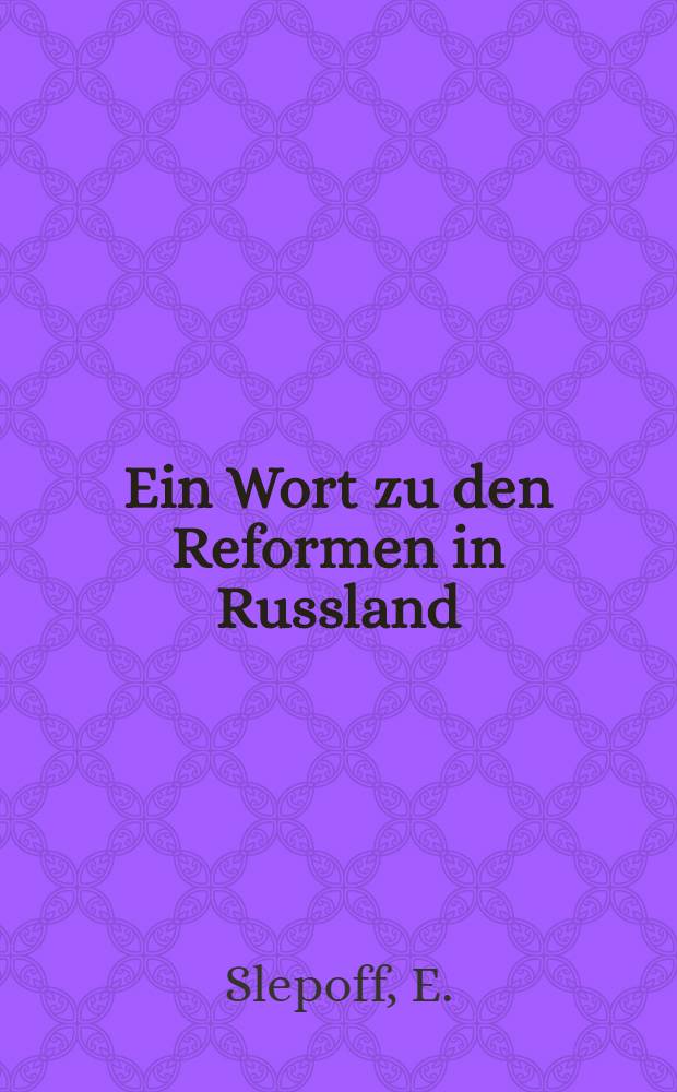 Ein Wort zu den Reformen in Russland