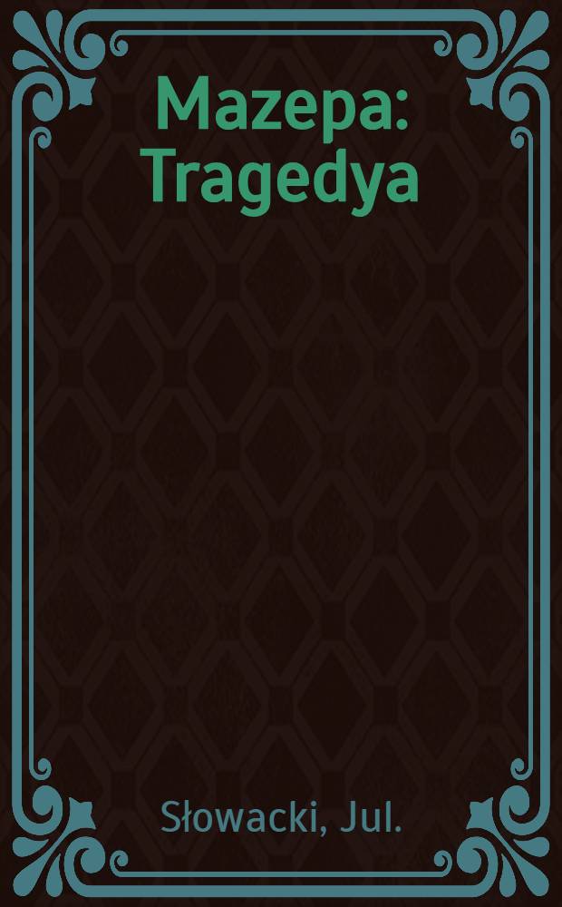 Mazepa : Tragedya