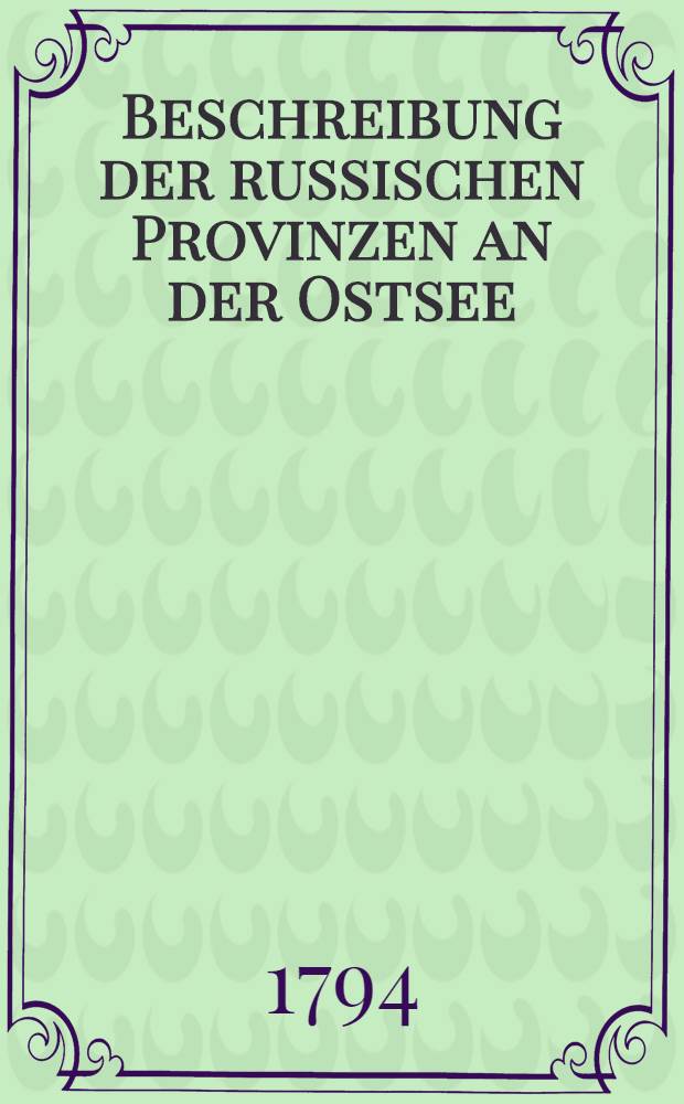 Beschreibung der russischen Provinzen an der Ostsee