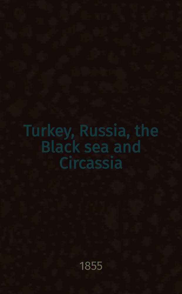 Turkey, Russia, the Black sea and Circassia