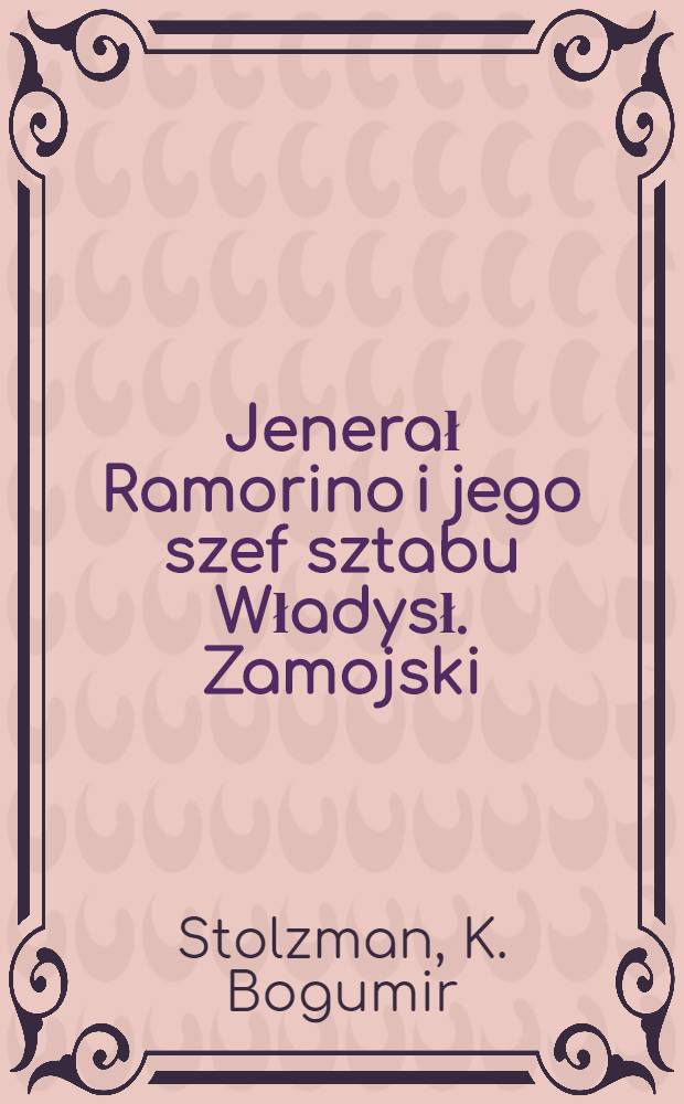 Jenerał Ramorino i jego szef sztabu Władysł. Zamojski