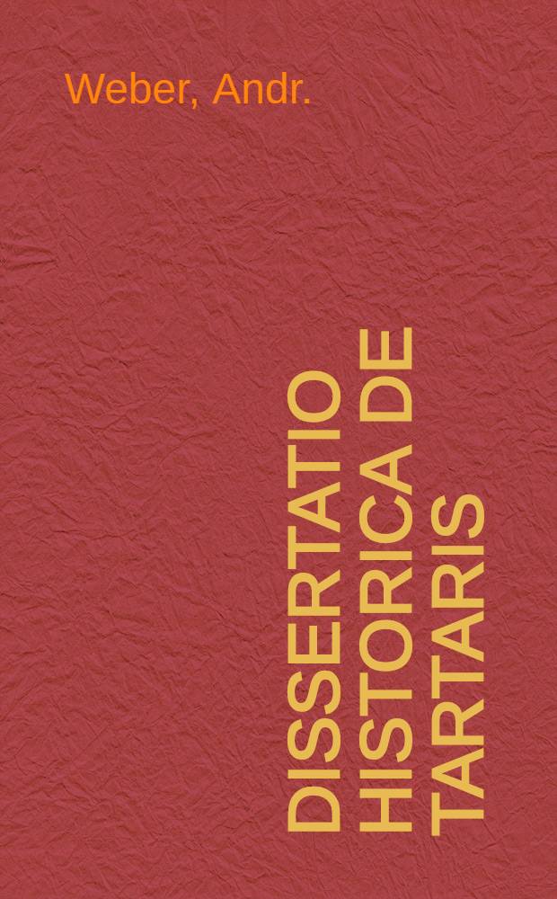 Dissertatio historica de Tartaris