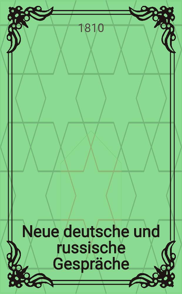 Neue deutsche und russische Gespräche