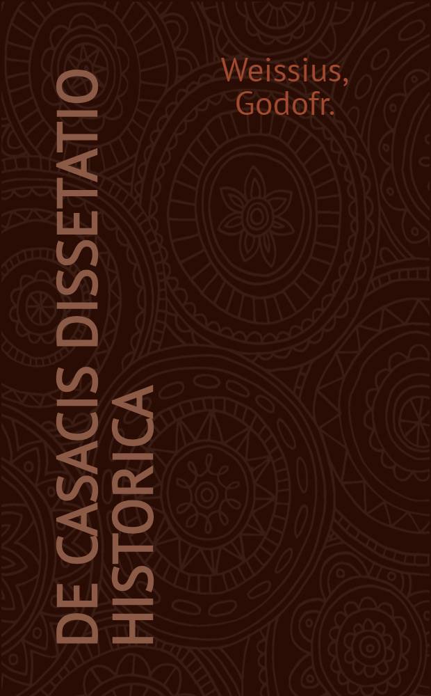 De Casacis dissetatio historica