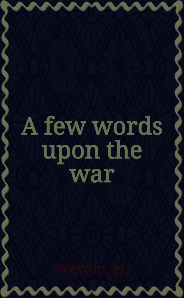 A few words upon the war