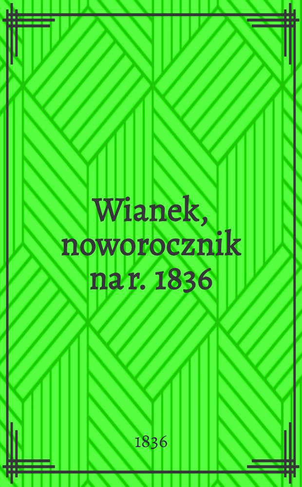 Wianek, noworocznik na r. 1836