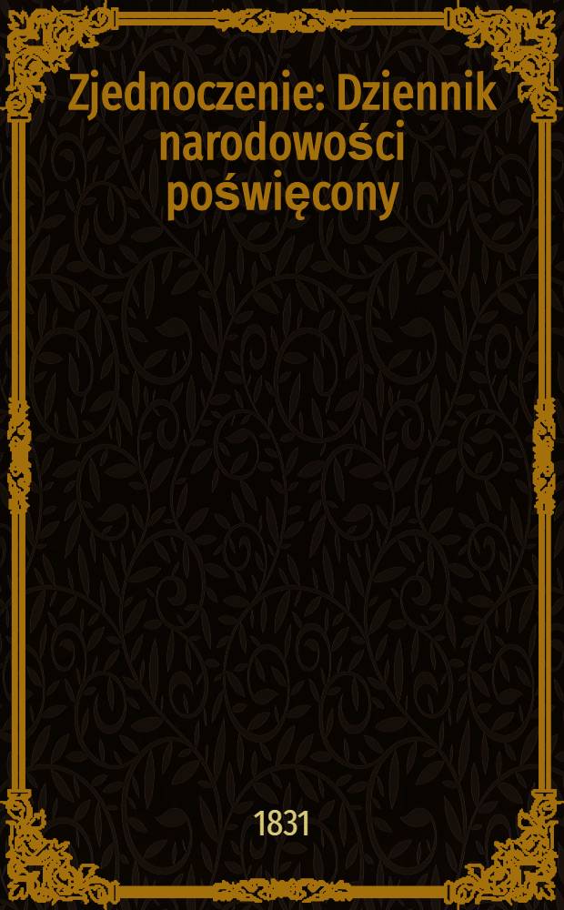 Zjednoczenie : Dziennik narodowości poświęcony