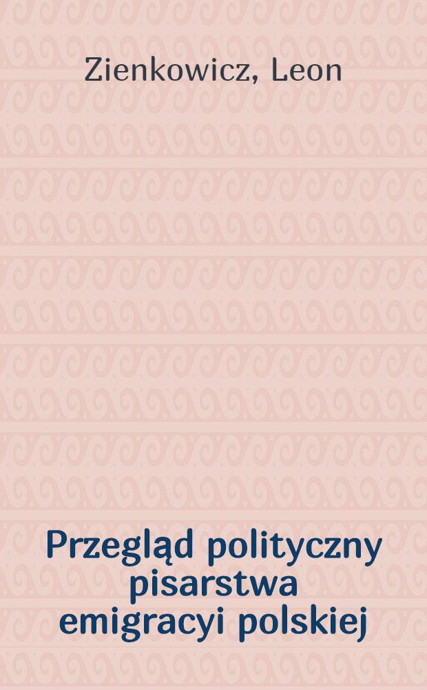 Przegląd polityczny pisarstwa emigracyi polskiej : Prospekt