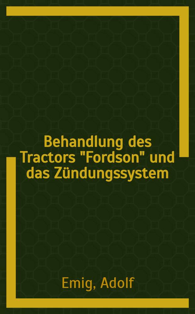Behandlung des Tractors "Fordson" und das Zündungssystem