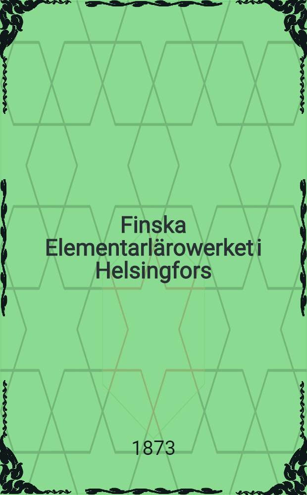Finska Elementarlärowerket i Helsingfors
