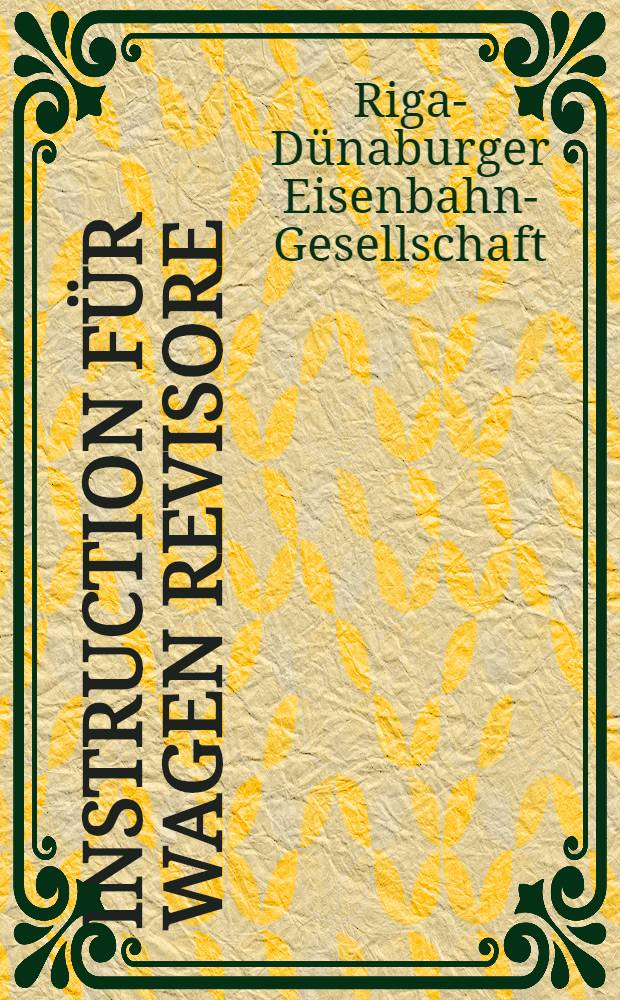 Instruction für Wagen revisore : 1880