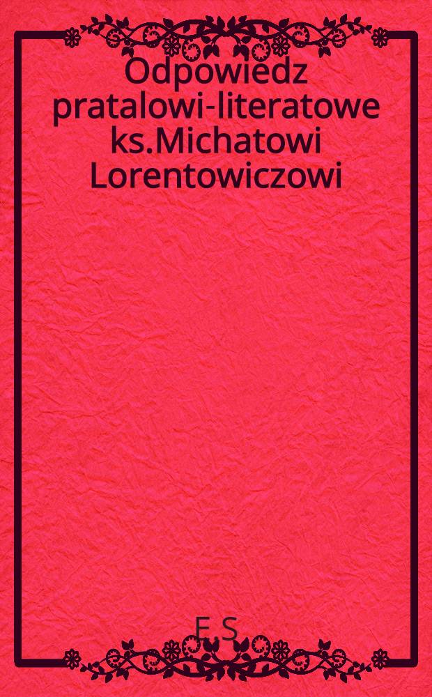 Odpowiedz pratalowi-literatowe ks.Michatowi Lorentowiczowi