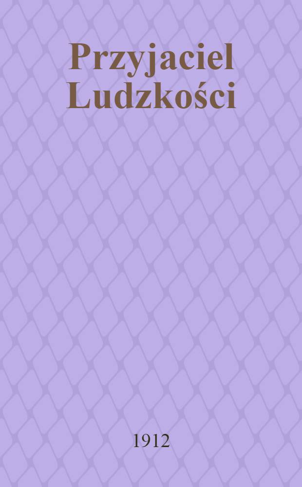Przyjaciel Ludzkości : Warszawa wiosna 1794 R. Listy Prezydenta Zakrzewzkiego do Tadeusza Kościuszki