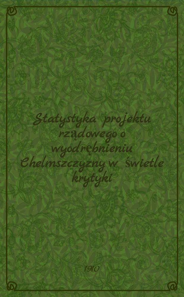 Statystyka projektu rządowego o wyodrębnieniu Chelmszczyzny w świetle krytyki