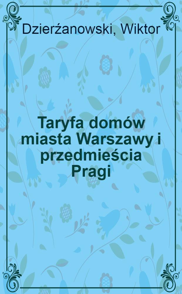 Taryfa domów miasta Warszawy i przedmieścia Pragi